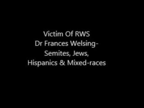 Dr Frances Welsing- Semites, Jews, Hispanics & Mixed-races