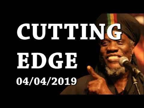 MUTABARUKA CUTTING EDGE 04/04/2019