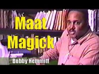 Bobby Hemmitt | MAAT Magick – Pt. 1/4 (Bobby Hemmitt Archives)(3Nov96)