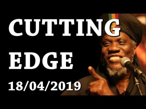 MUTABARUKA CUTTING EDGE 18/04/2019