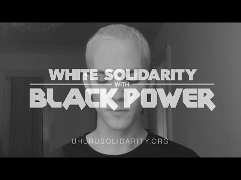 White Solidarity with Black Power: Join the rest of humanity!