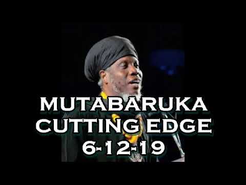 Mutabaruka CUTTING EDGE 6-12-19