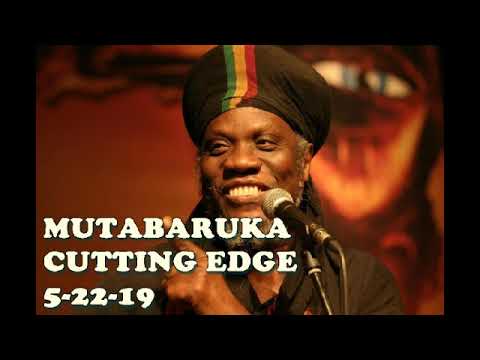 Mutabaruka CUTTING EDGE 5-22-19