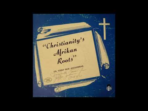 Dr. Yosef Ben-Jochannan ‎– Christianity's Afrikan Roots (1979)