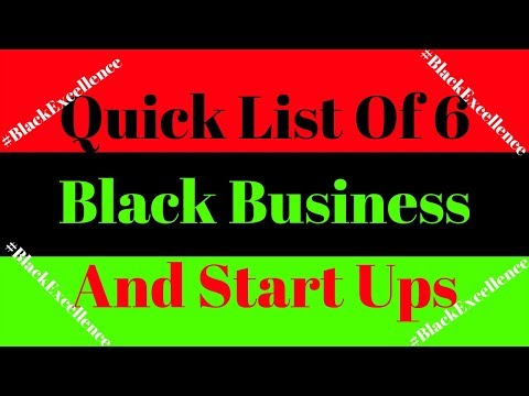 Quick List Of 6 Black Business And Start Ups