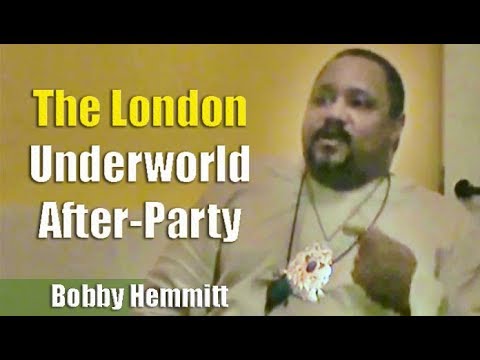 Bobby Hemmitt | The London Underworld After-Party – Pt. 1/3 (22Jun08)